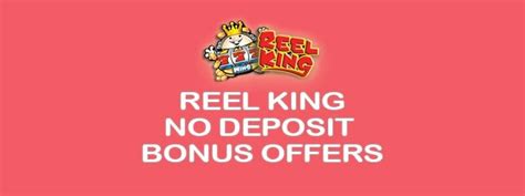reel king no deposit bonus
